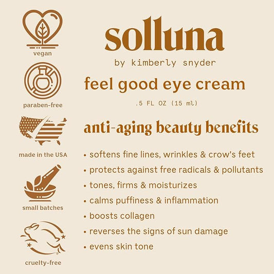 Solluna by Kimberly Snyder Feel Good Eye Cream — Anti-Aging Plant Based Under Eye Treatment with Hyaluronic Acid, Ashwagandha, Calendula & Eyebright Botanicals (0.5oz) Non-Toxic Cruelty-Free & Vegan