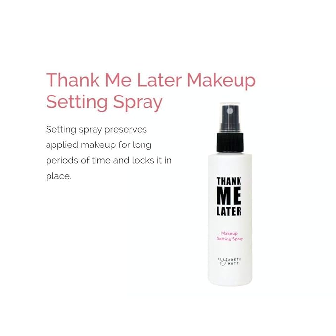 Elizabeth Mott Thank Me Later 3-in-1 Dewy Setting Spray – Dermatologist & Allergy Tested – Hydrating, Fine Mist with Niacinamide for Radiant Skin – Lightweight, Oil-Free, Cruelty-Free, 95mL