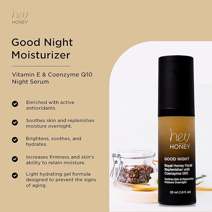 Hey Honey Skincare Good Night Moisturizer For Face Royal Honey Facial Replenisher with Coenzyme Q10 | A Lavish Night Time Repair Designed To Improve Moisture Retention | 1 Oz