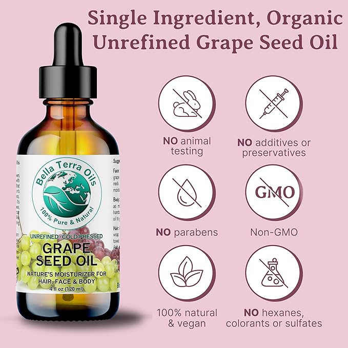 Bella Terra Oils - Organic Grape Seed Oil 4 oz - Embrace the Richness of Polyphenols & Flavonoids, Infused with Oleic Acid, For a Silky-Smooth Skin Finish