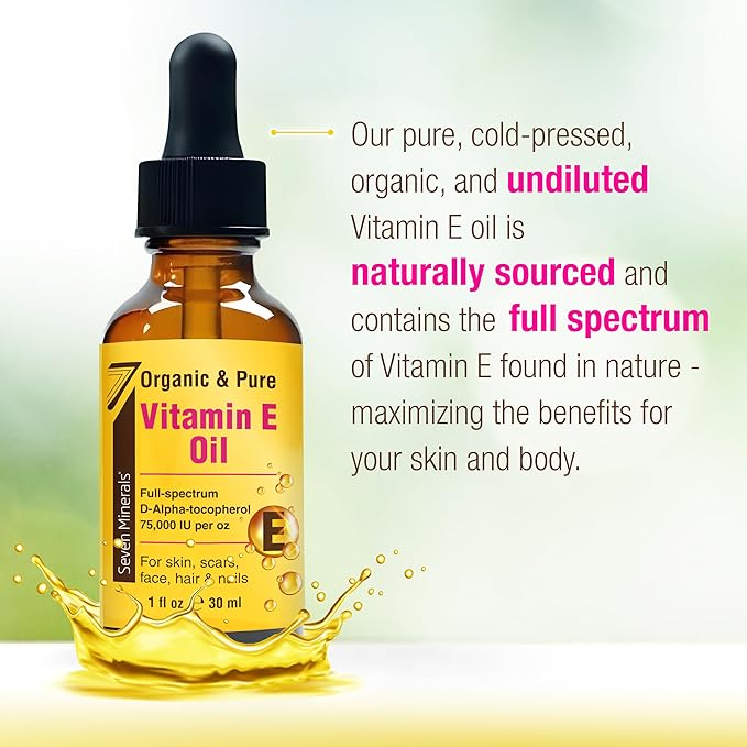 Seven Minerals New Ultra Pure Vitamin E Oil - 75,000 IU Full-Spectrum D-Alpha Tocopherol, 1 Fl Oz - 100% Organic Vitamin E Oil for Skin, Face, Hair, and Scars - Naturally Occurring = Not Synthetic